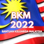 Bantuan Keluarga Malaysia 2022 (BKM 2022)
