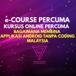 Belajar Buat Aplikasi Android Percuma Malaysia