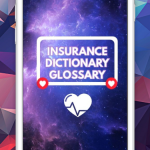 Insurance Dictionary Glossary Insurance Dictionary Glossary